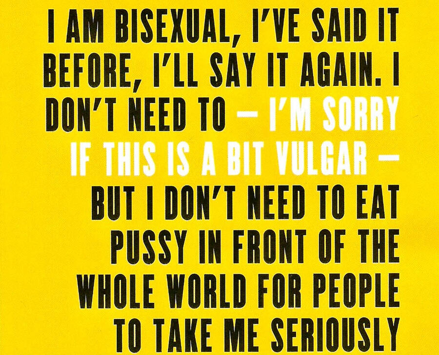 I am bisexual, I've said it before, I'll say it again. I don't need to eat pussy in front of the world to be taken seriously